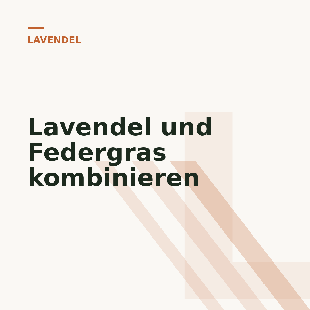 Lavendel und Federgras kombinieren