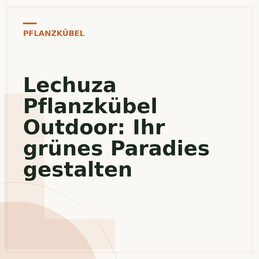 Lechuza Pflanzkübel Outdoor: Ihr grünes Paradies gestalten