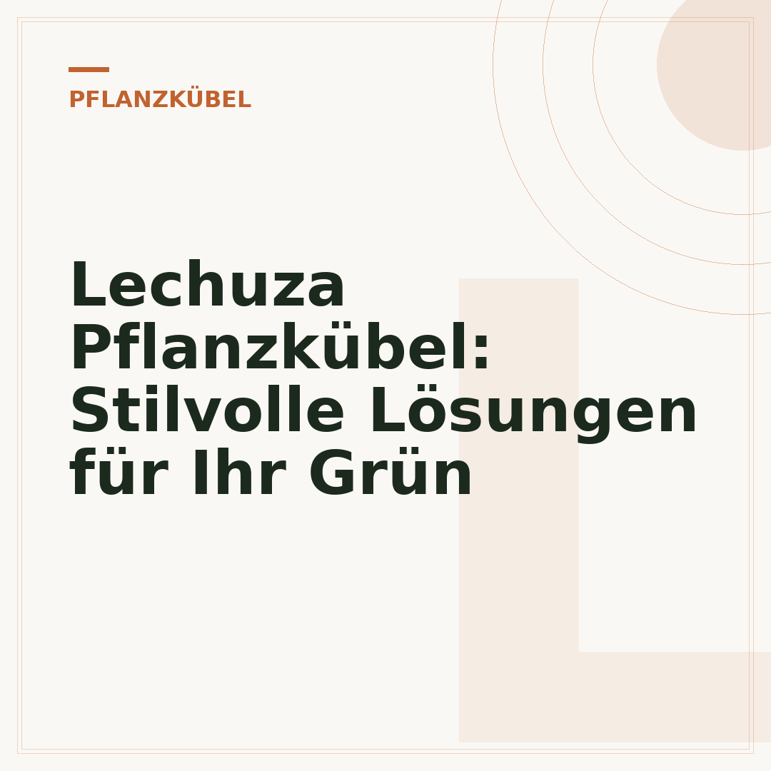 Lechuza Pflanzkübel: Stilvolle Lösungen für Ihr Grün