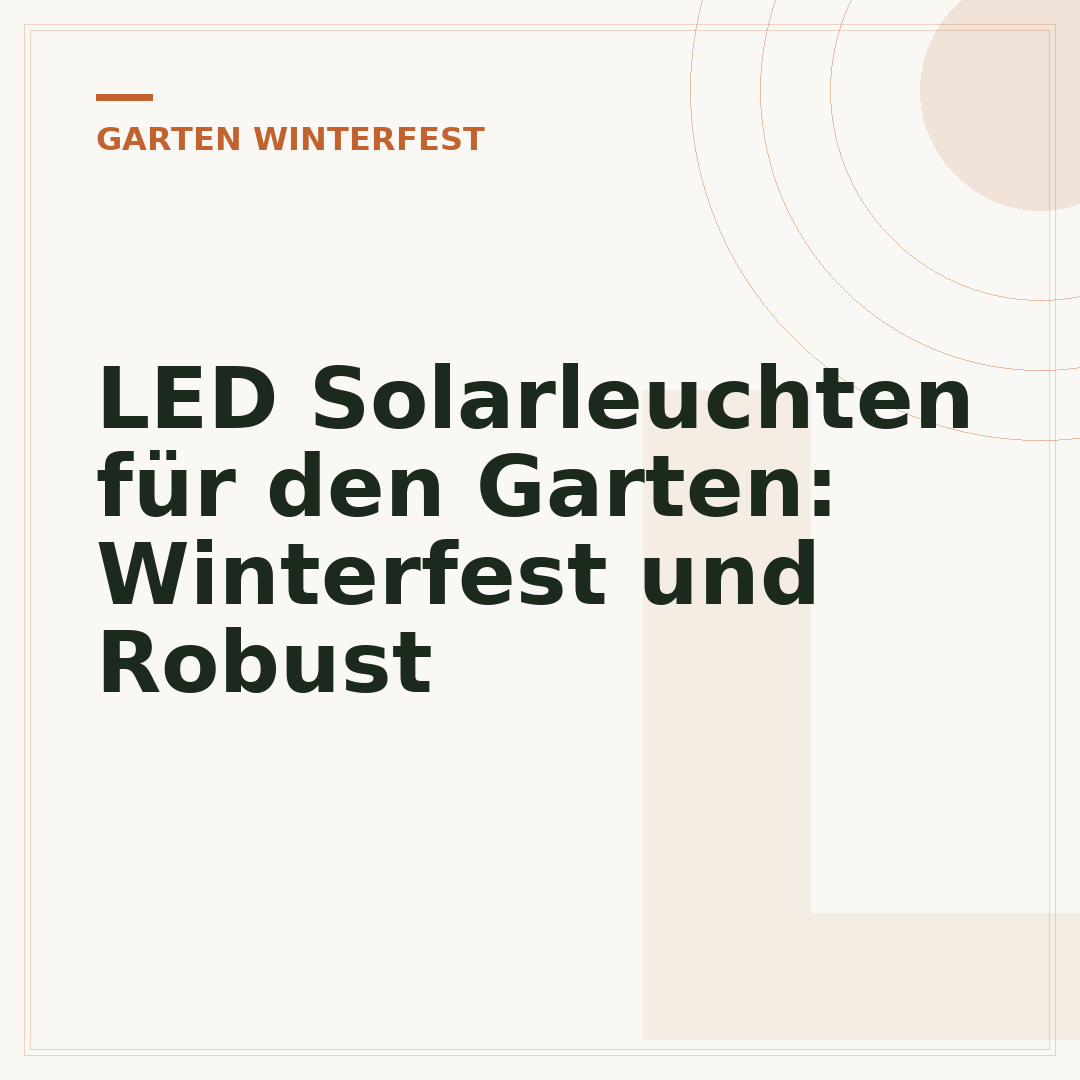 LED Solarleuchten für den Garten: Winterfest und Robust