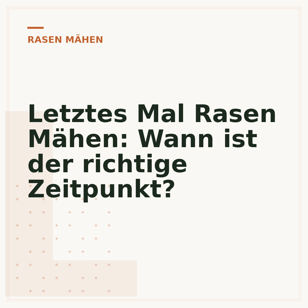 Letztes Mal Rasen Mähen: Wann ist der richtige Zeitpunkt?