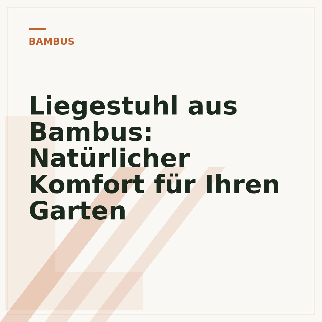 Liegestuhl aus Bambus: Natürlicher Komfort für Ihren Garten