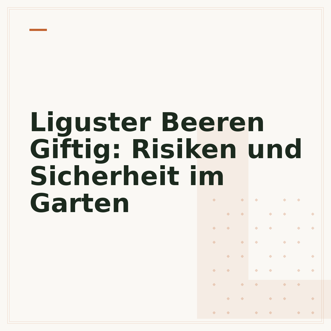 Liguster Beeren Giftig: Risiken und Sicherheit im Garten