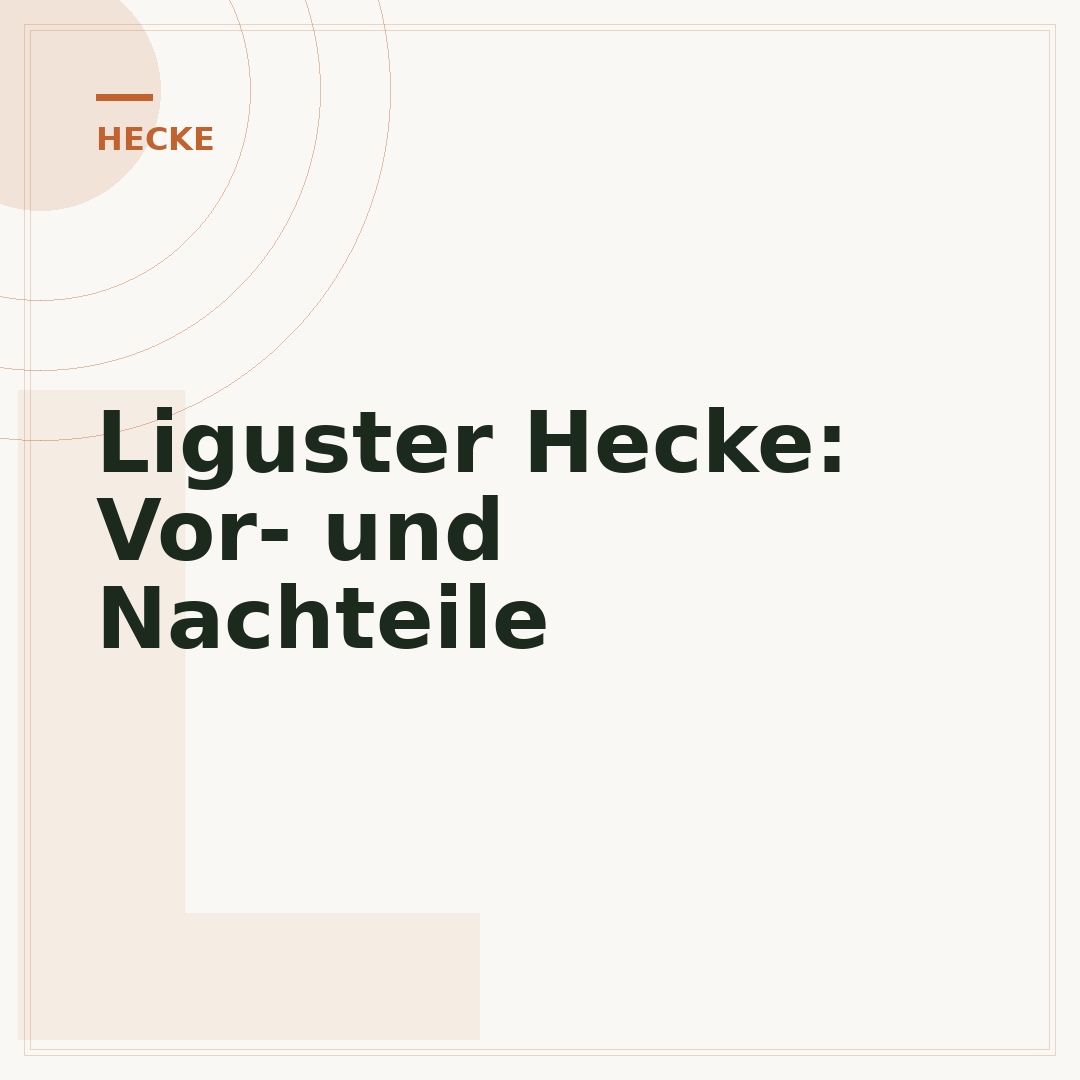 Liguster Hecke: Vor- und Nachteile