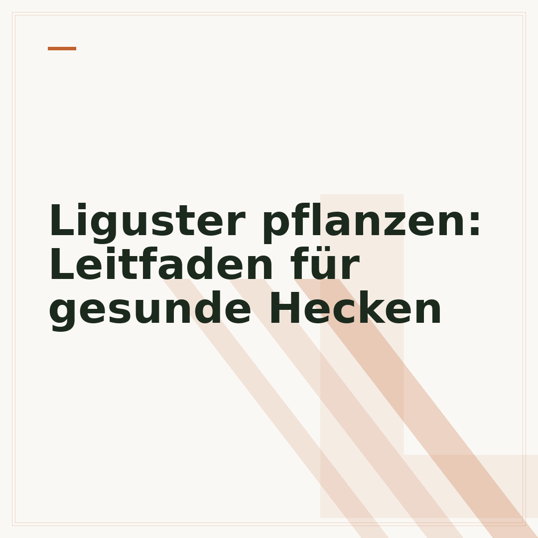 Liguster pflanzen: Leitfaden für gesunde Hecken