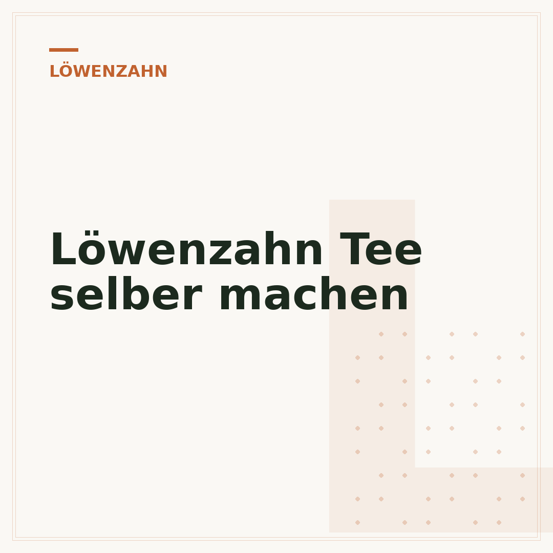Löwenzahn Tee selber machen