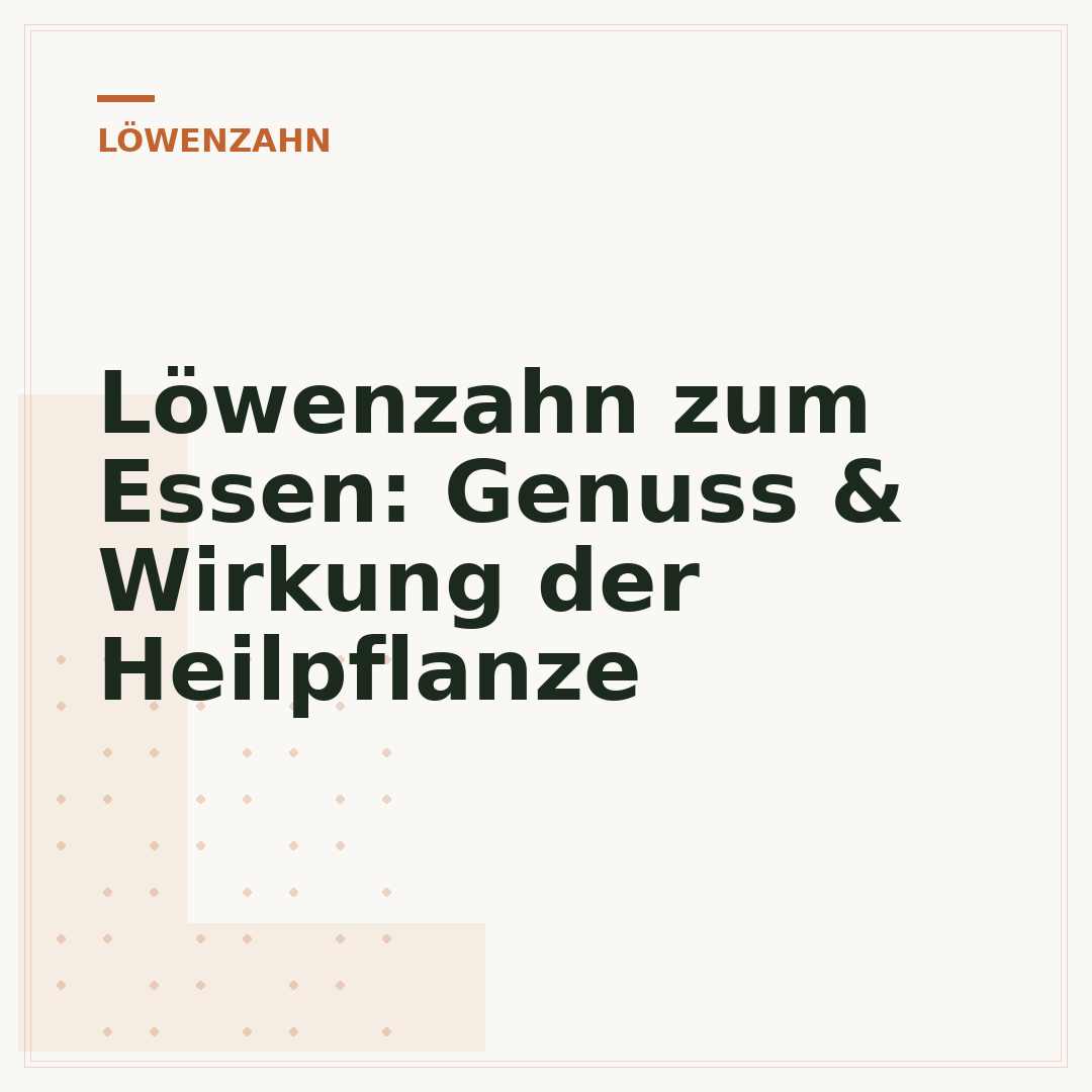 Löwenzahn zum Essen: Genuss & Wirkung der Heilpflanze