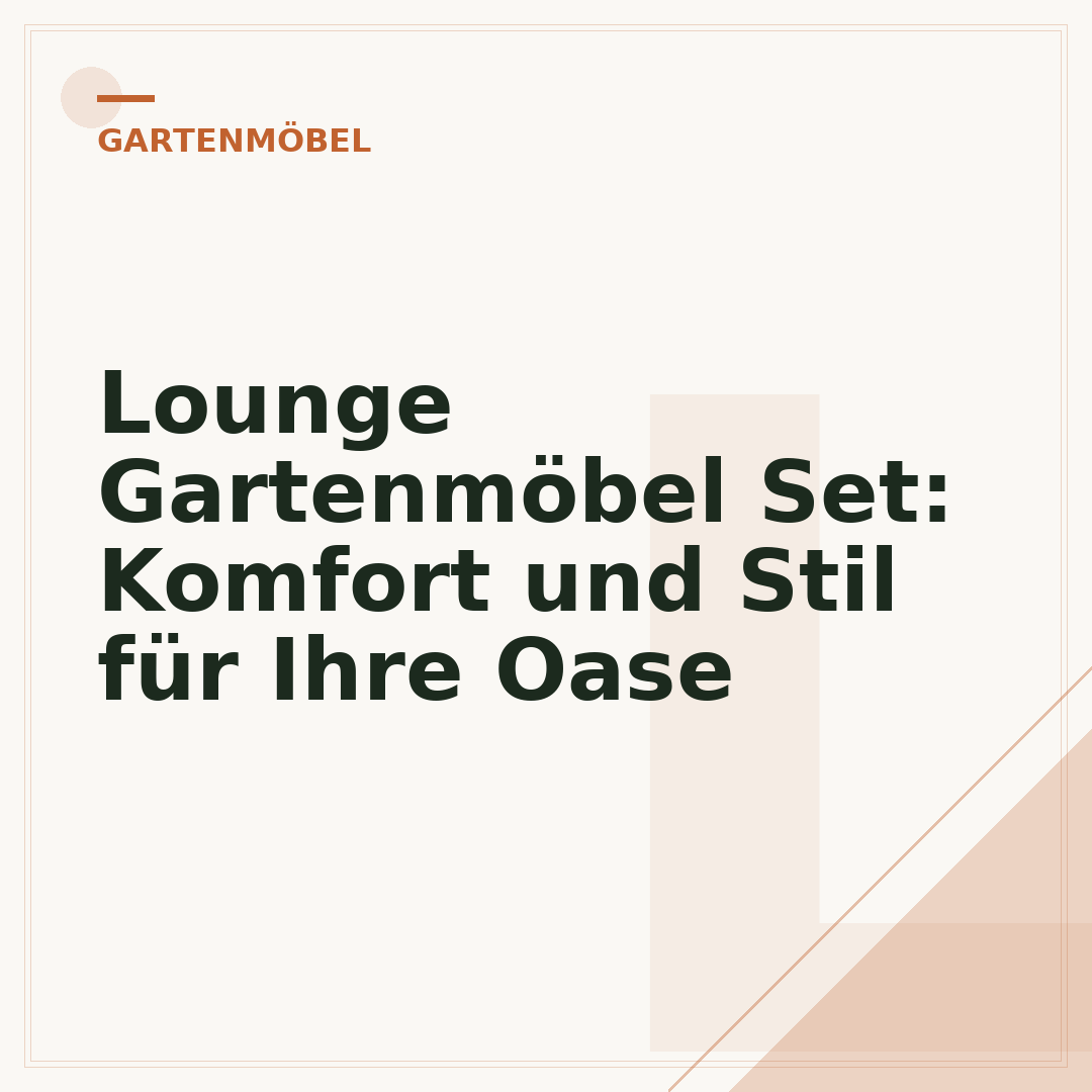 Lounge Gartenmöbel Set: Komfort und Stil für Ihre Oase