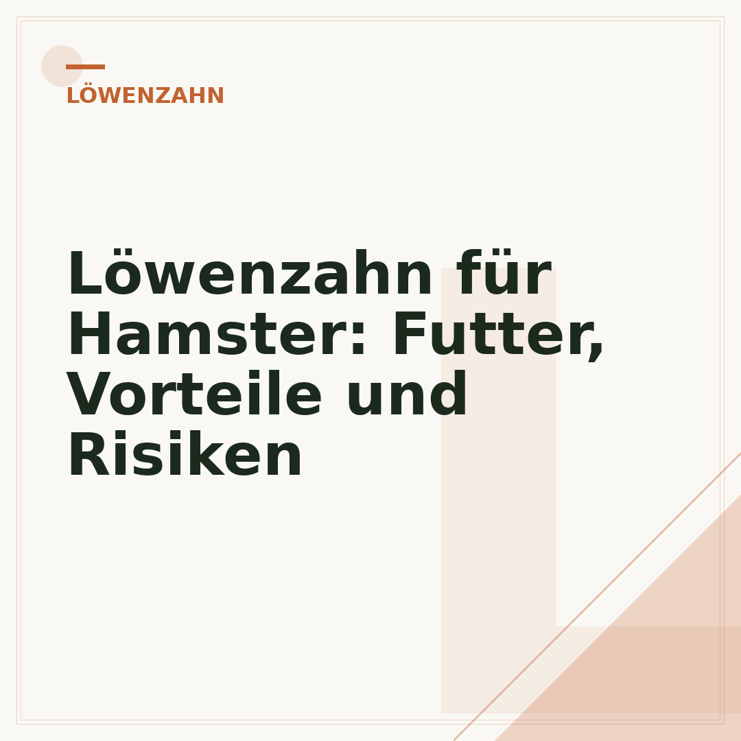 Löwenzahn für Hamster: Futter, Vorteile und Risiken