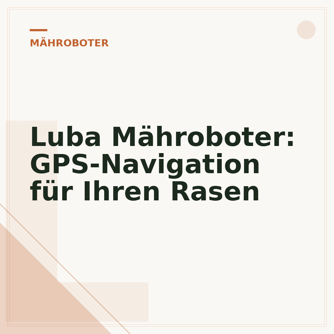 Luba Mähroboter: GPS-Navigation für Ihren Rasen