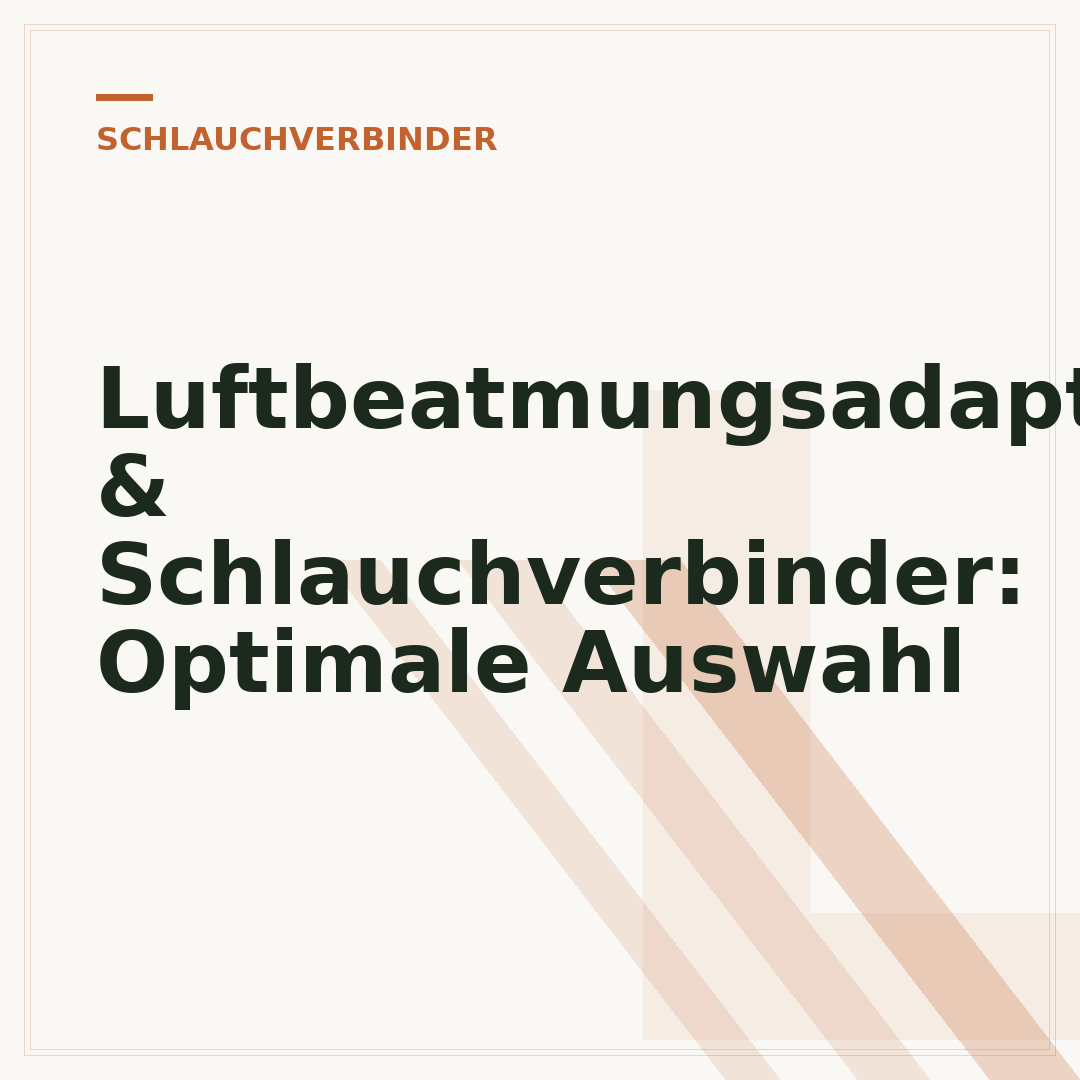 Luftbeatmungsadapter & Schlauchverbinder: Optimale Auswahl