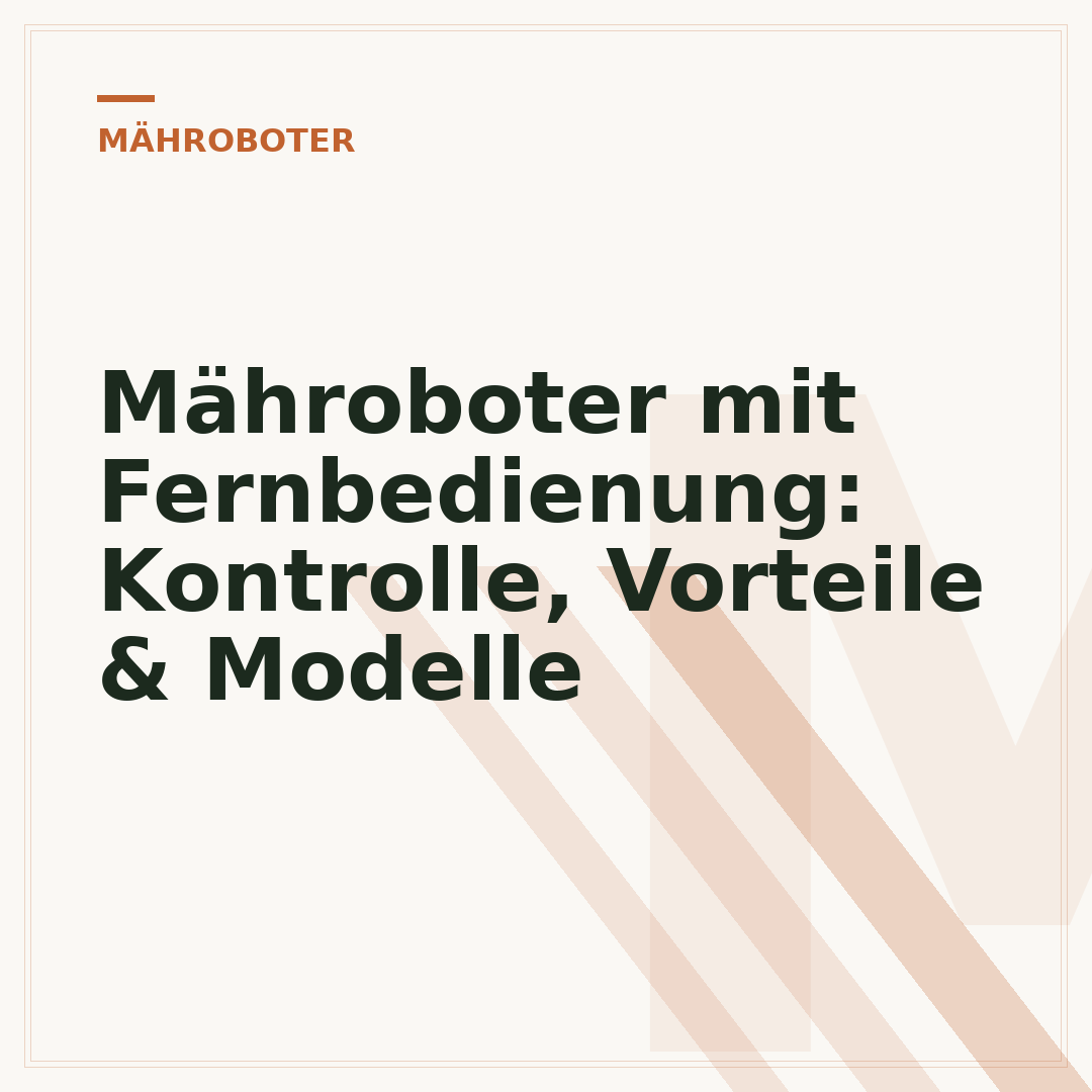 Mähroboter mit Fernbedienung: Kontrolle, Vorteile & Modelle