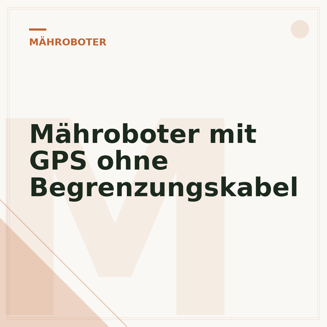 Mähroboter mit GPS ohne Begrenzungskabel
