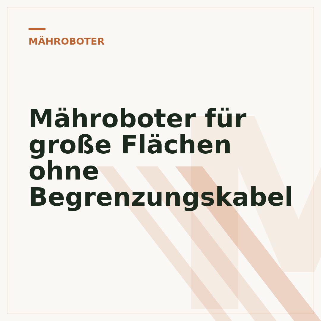 Mähroboter für große Flächen ohne Begrenzungskabel