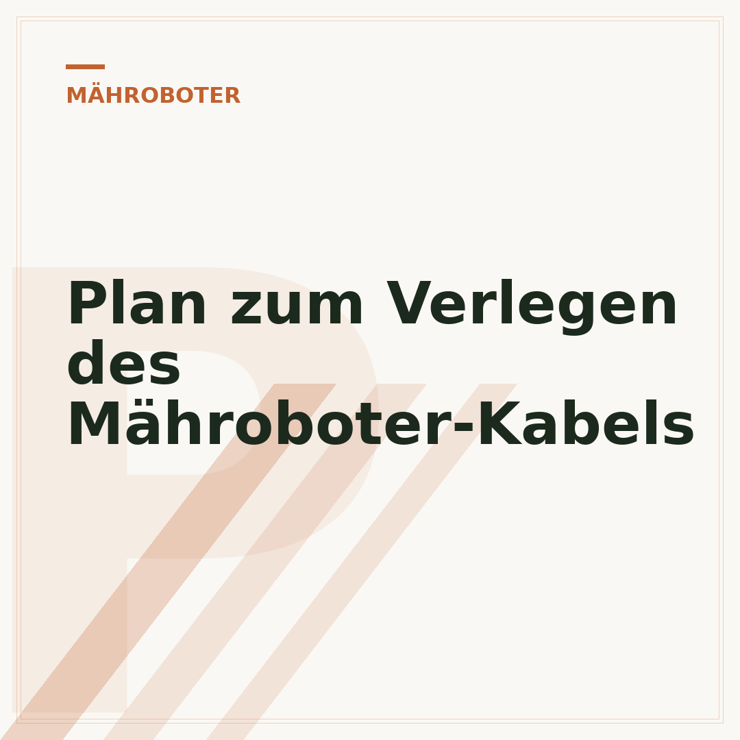 Plan zum Verlegen des Mähroboter-Kabels