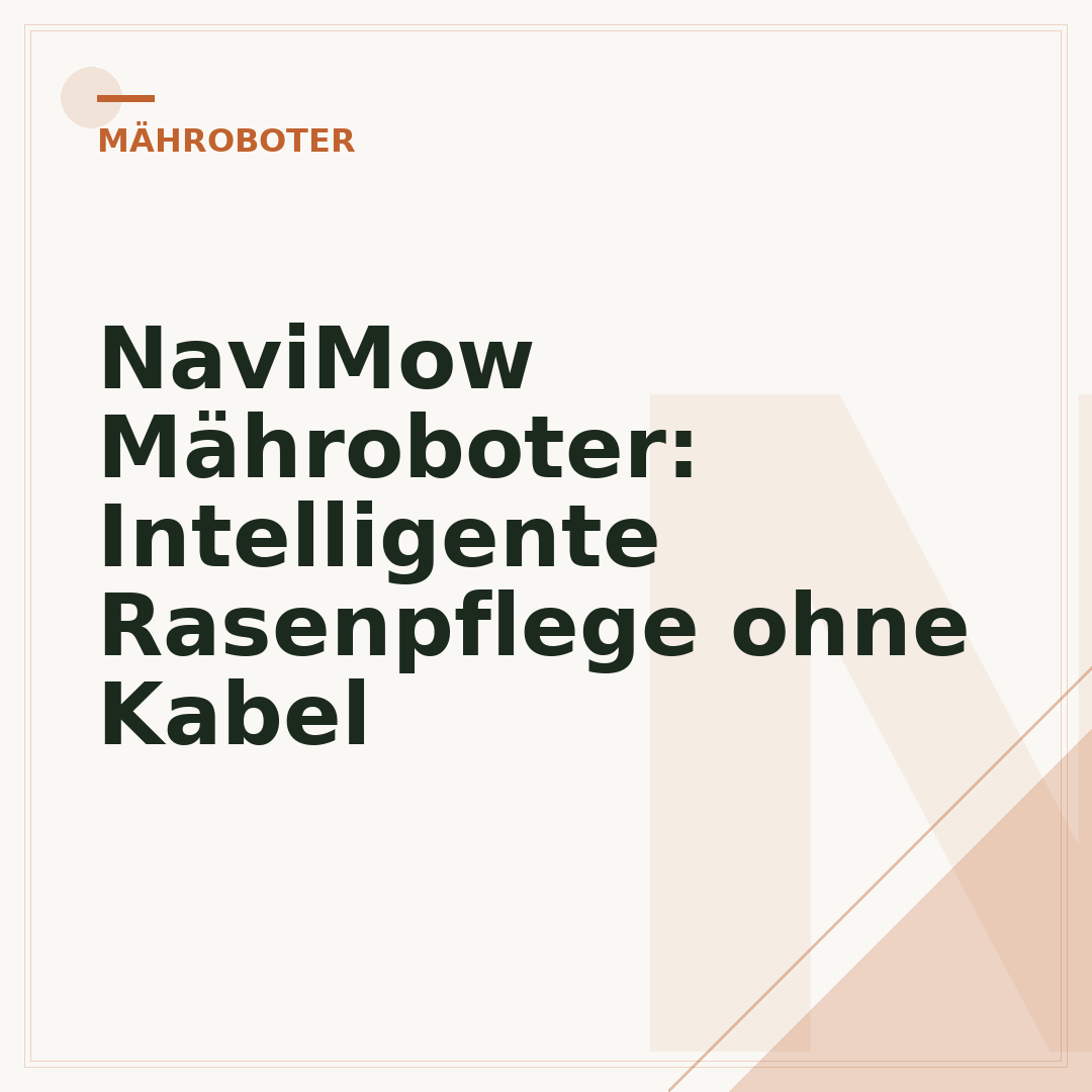 NaviMow Mähroboter: Intelligente Rasenpflege ohne Kabel