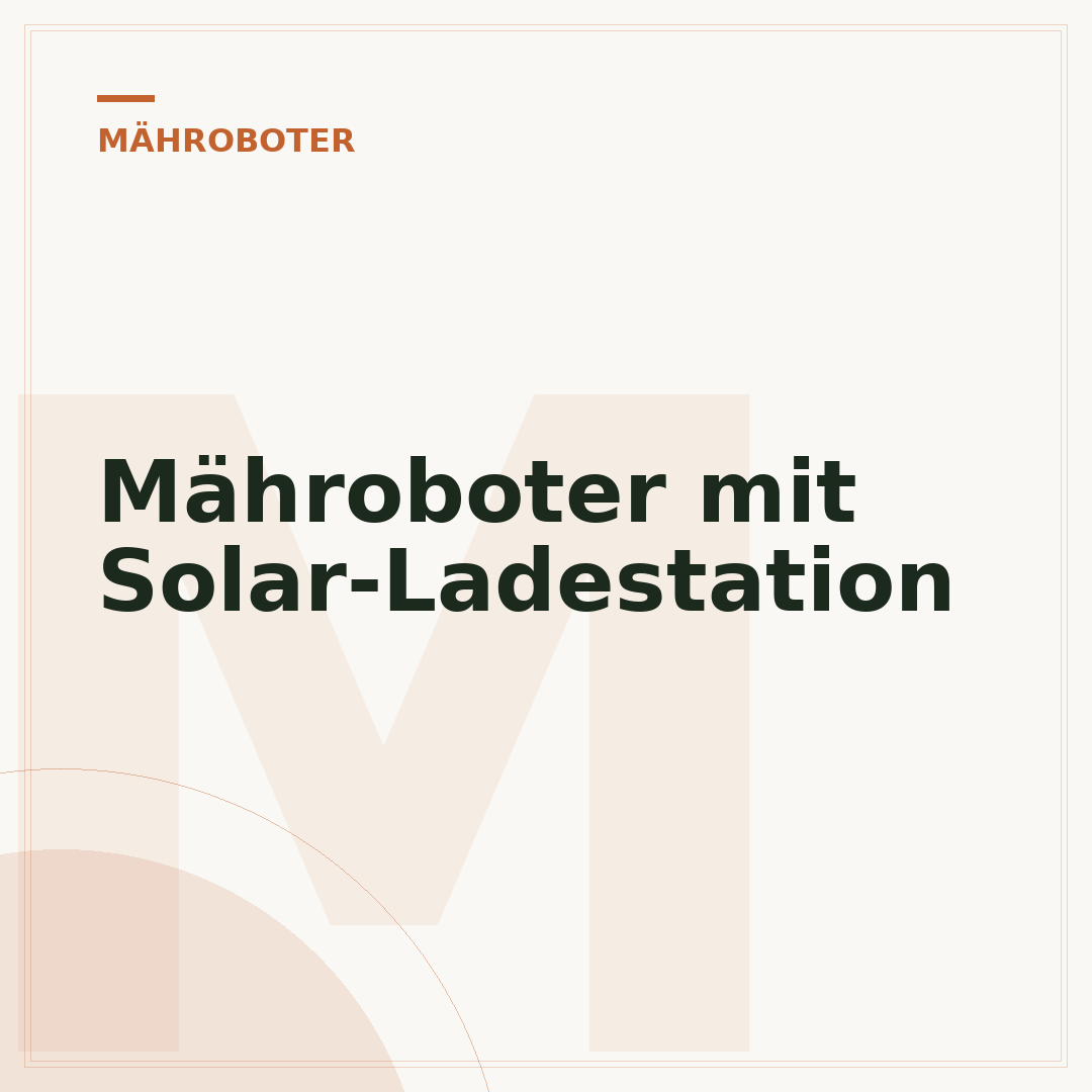 Mähroboter mit Solar-Ladestation