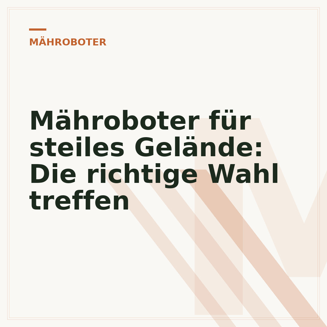 Mähroboter für steiles Gelände: Die richtige Wahl treffen