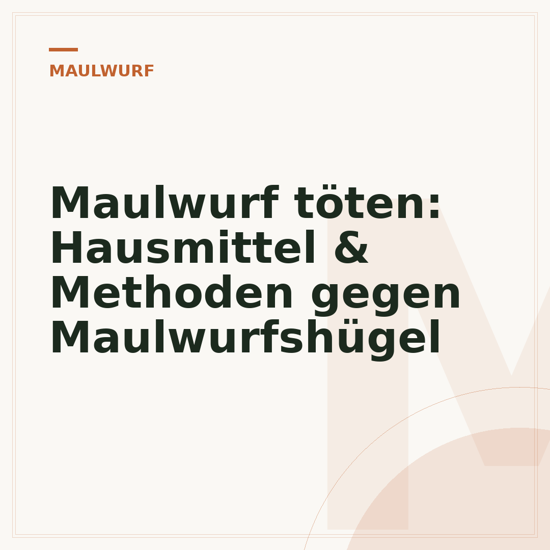 Maulwurf töten: Hausmittel & Methoden gegen Maulwurfshügel