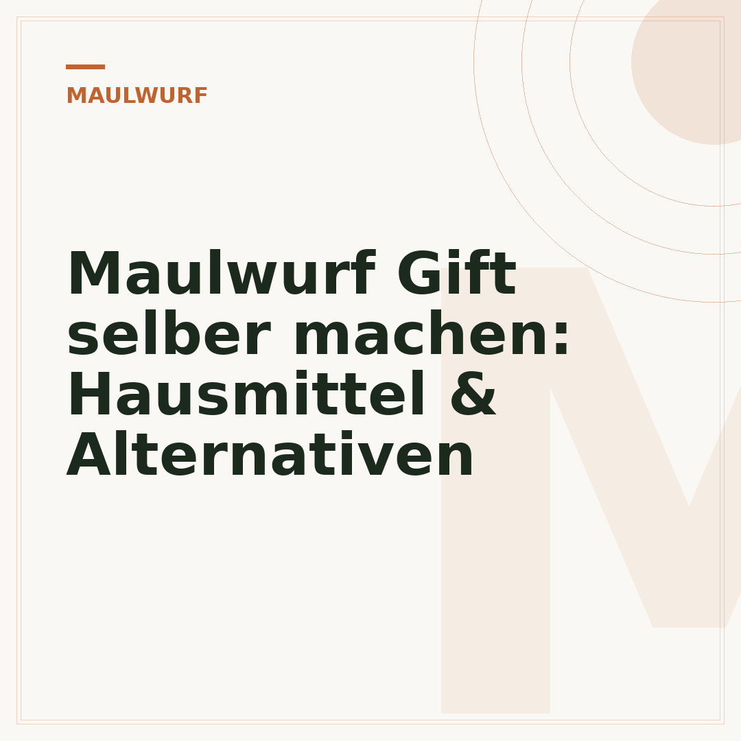 Maulwurf Gift selber machen: Hausmittel & Alternativen