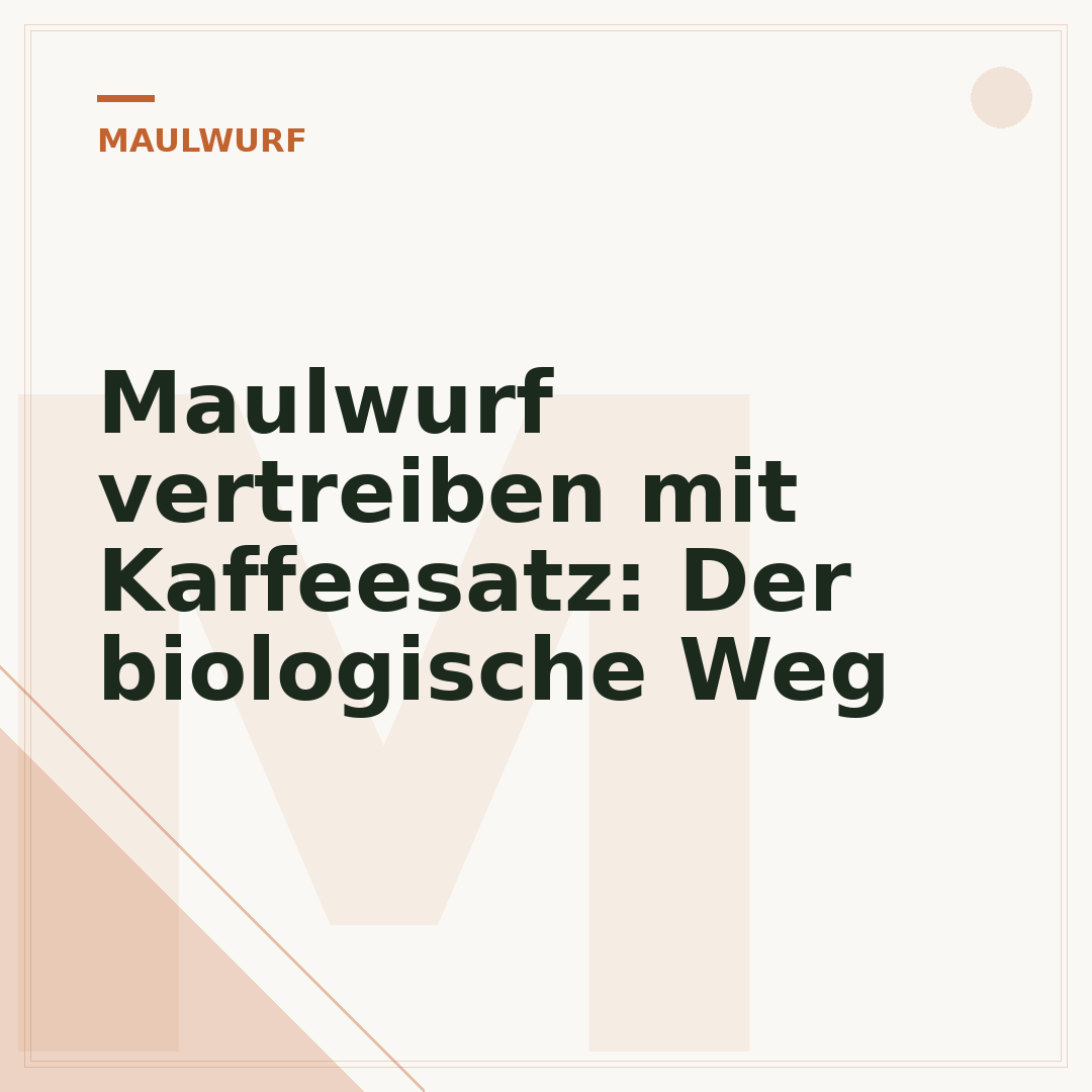 Maulwurf vertreiben mit Kaffeesatz: Der biologische Weg