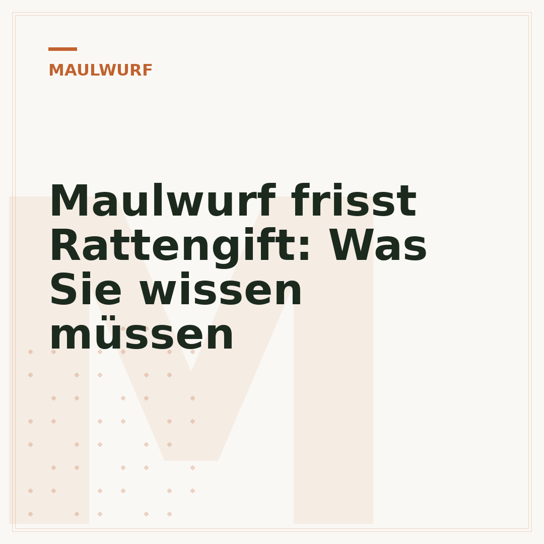 Maulwurf frisst Rattengift: Was Sie wissen müssen
