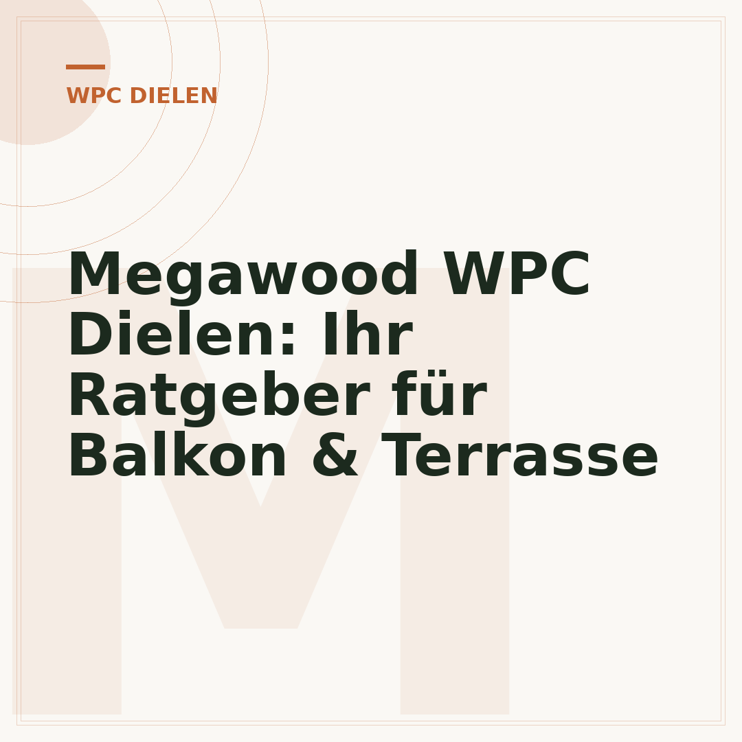 Megawood WPC Dielen: Ihr Ratgeber für Balkon & Terrasse