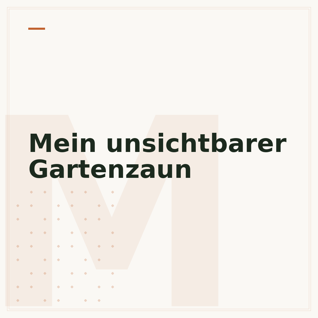 Mein unsichtbarer Gartenzaun