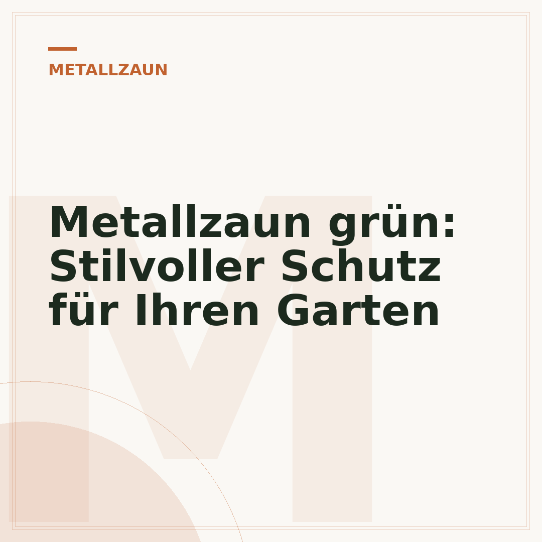 Metallzaun grün: Stilvoller Schutz für Ihren Garten