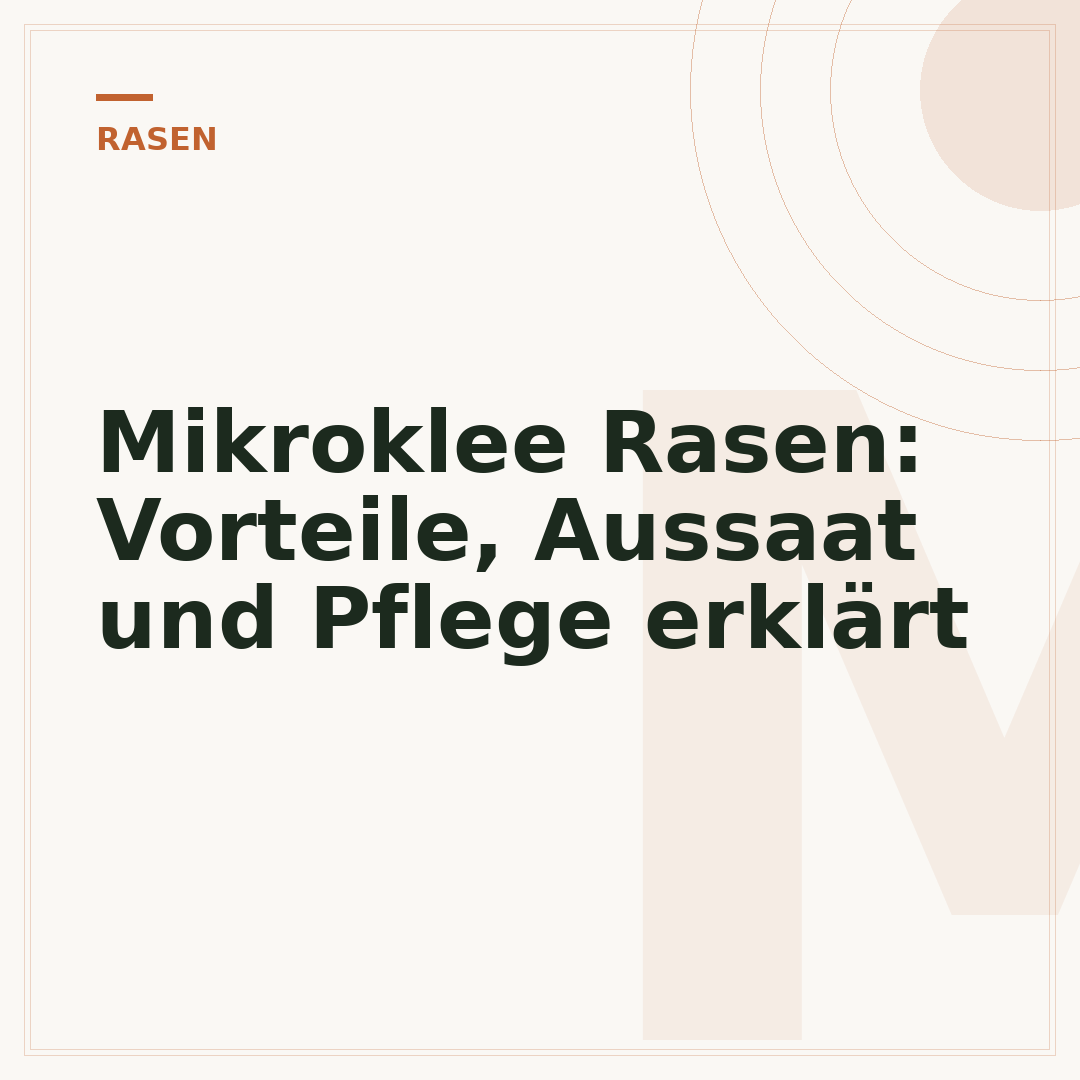 Mikroklee Rasen: Vorteile, Aussaat und Pflege erklärt