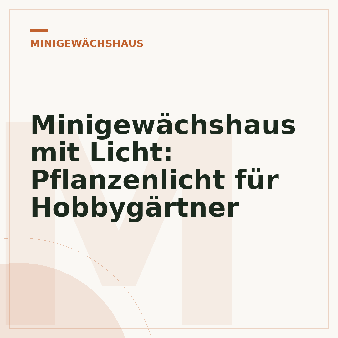 Minigewächshaus mit Licht: Pflanzenlicht für Hobbygärtner