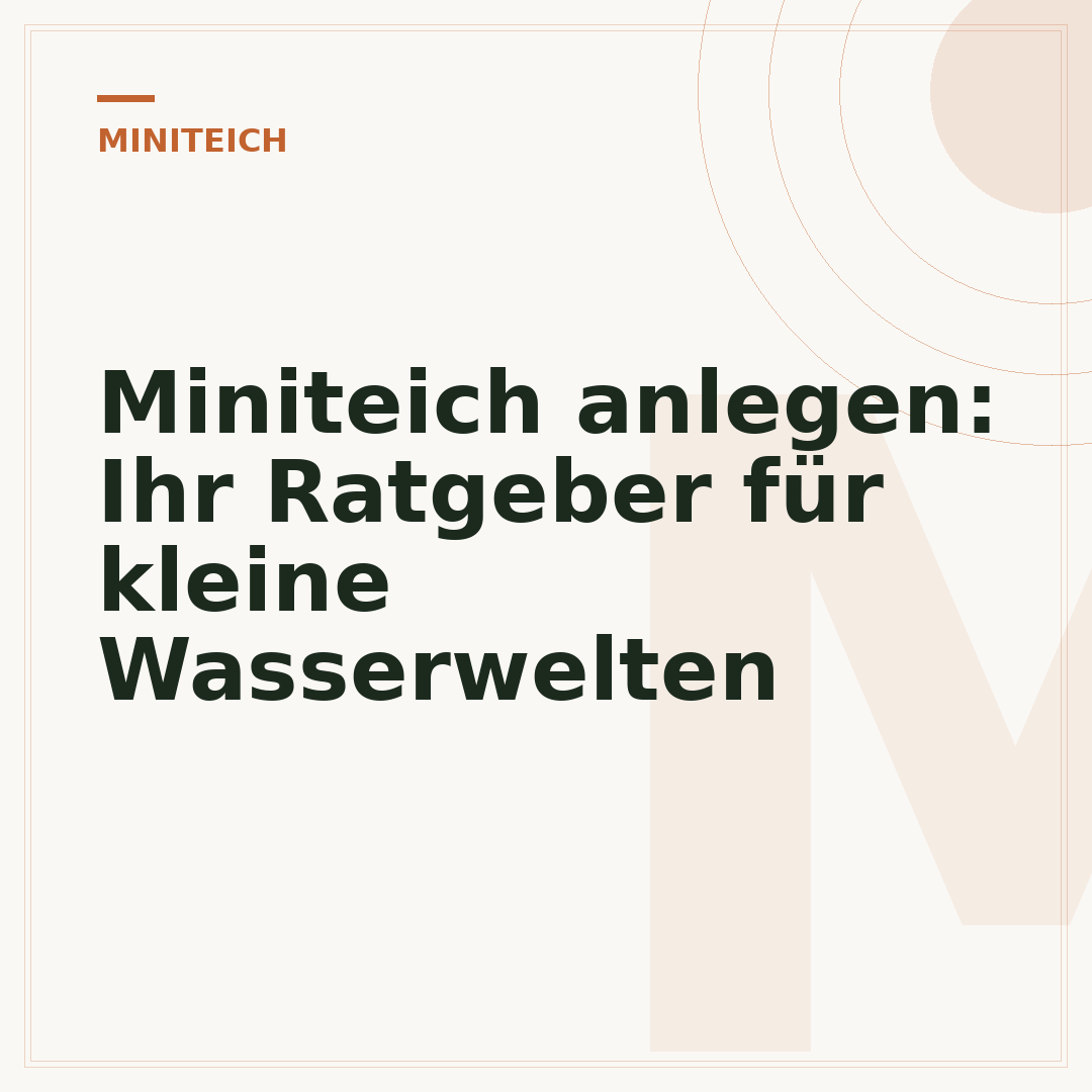 Miniteich anlegen: Ihr Ratgeber für kleine Wasserwelten