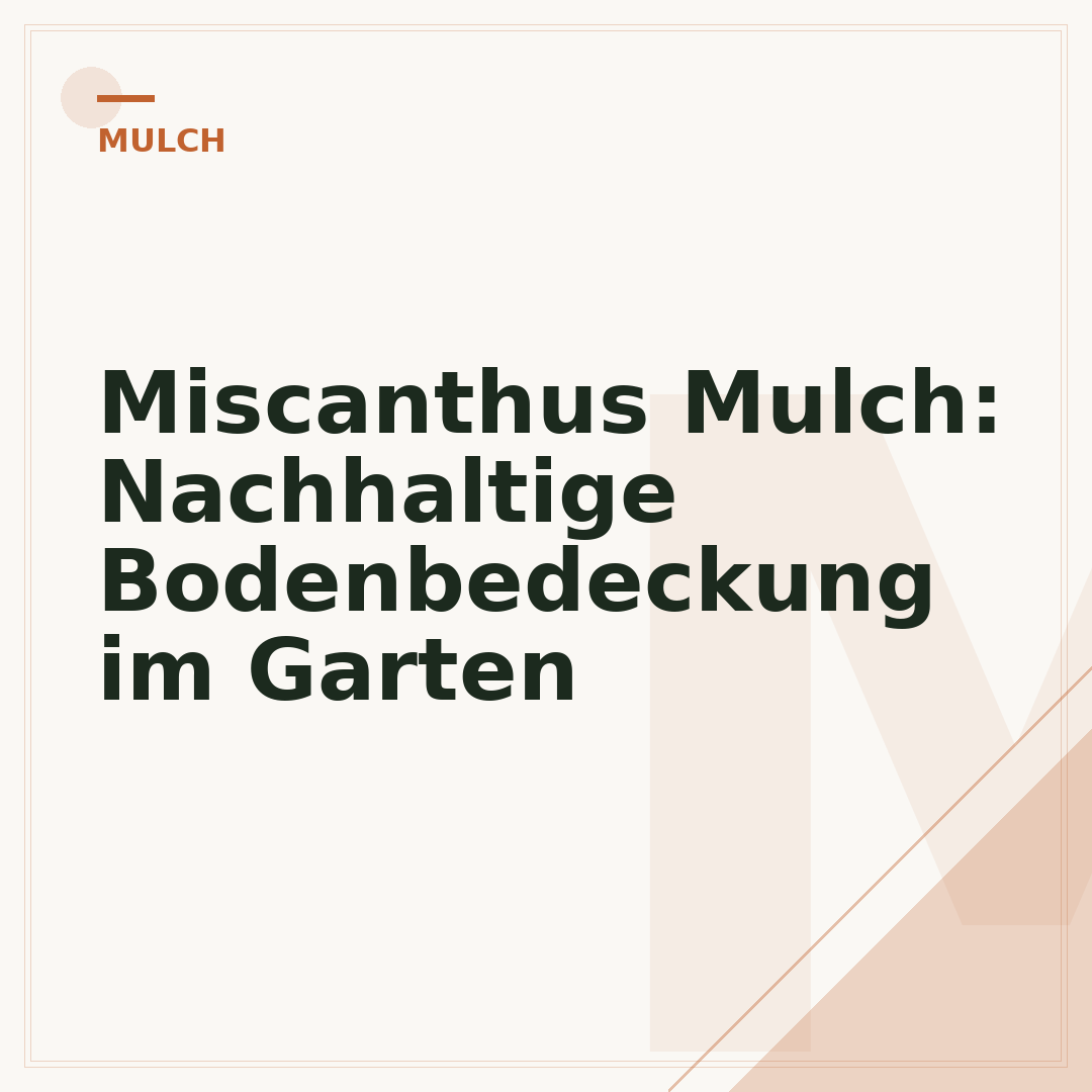 Miscanthus Mulch: Nachhaltige Bodenbedeckung im Garten