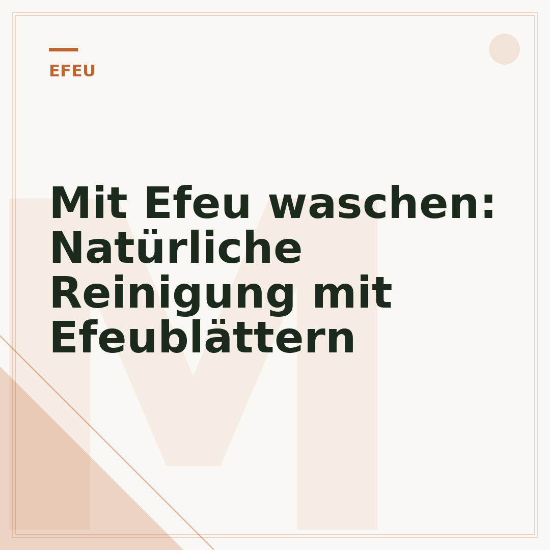 Mit Efeu waschen: Natürliche Reinigung mit Efeublättern