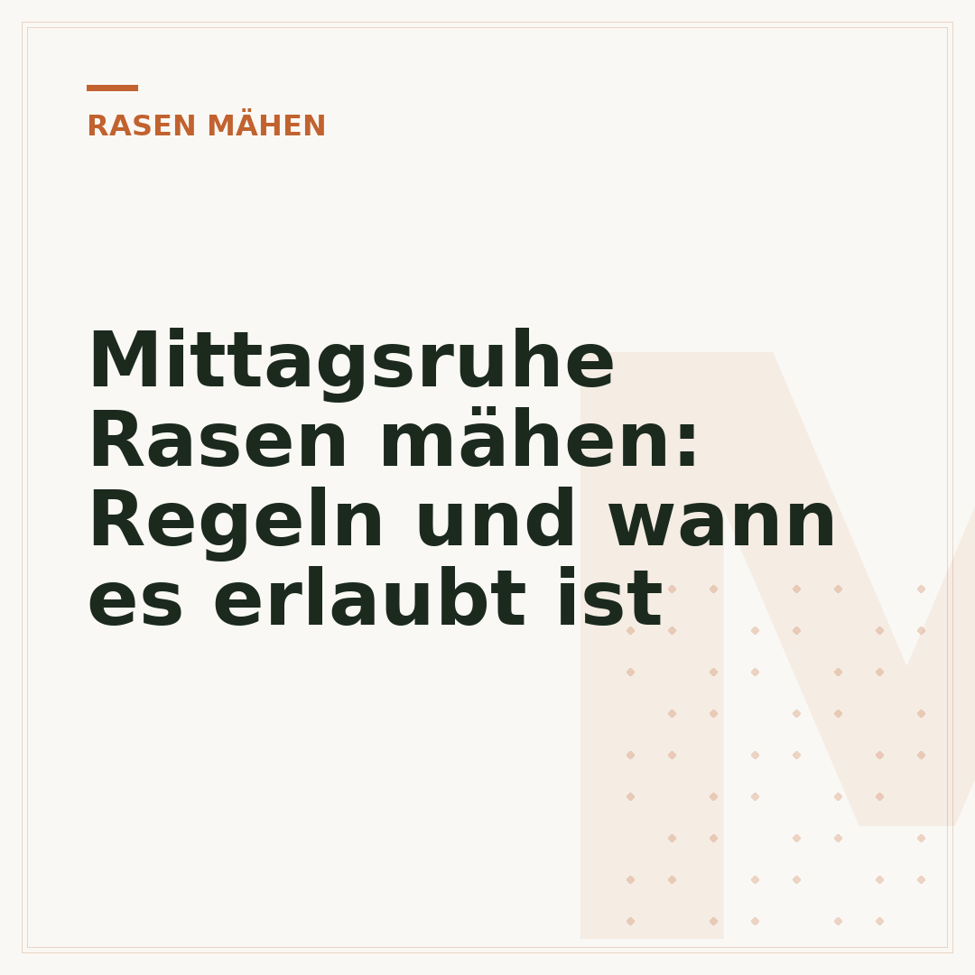 Mittagsruhe Rasen mähen: Regeln und wann es erlaubt ist