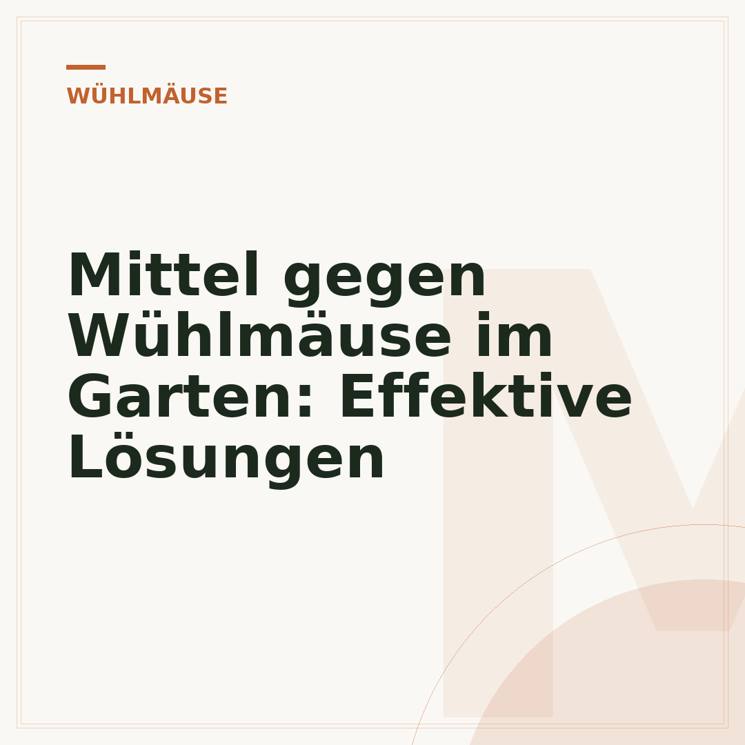 Mittel gegen Wühlmäuse im Garten: Effektive Lösungen