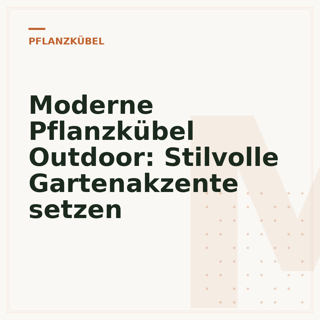 Moderne Pflanzkübel Outdoor: Stilvolle Gartenakzente setzen