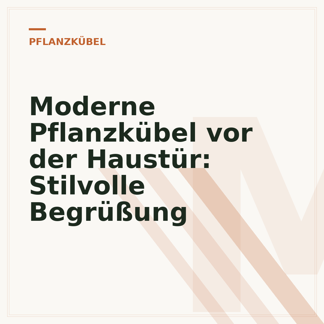 Moderne Pflanzkübel vor der Haustür: Stilvolle Begrüßung