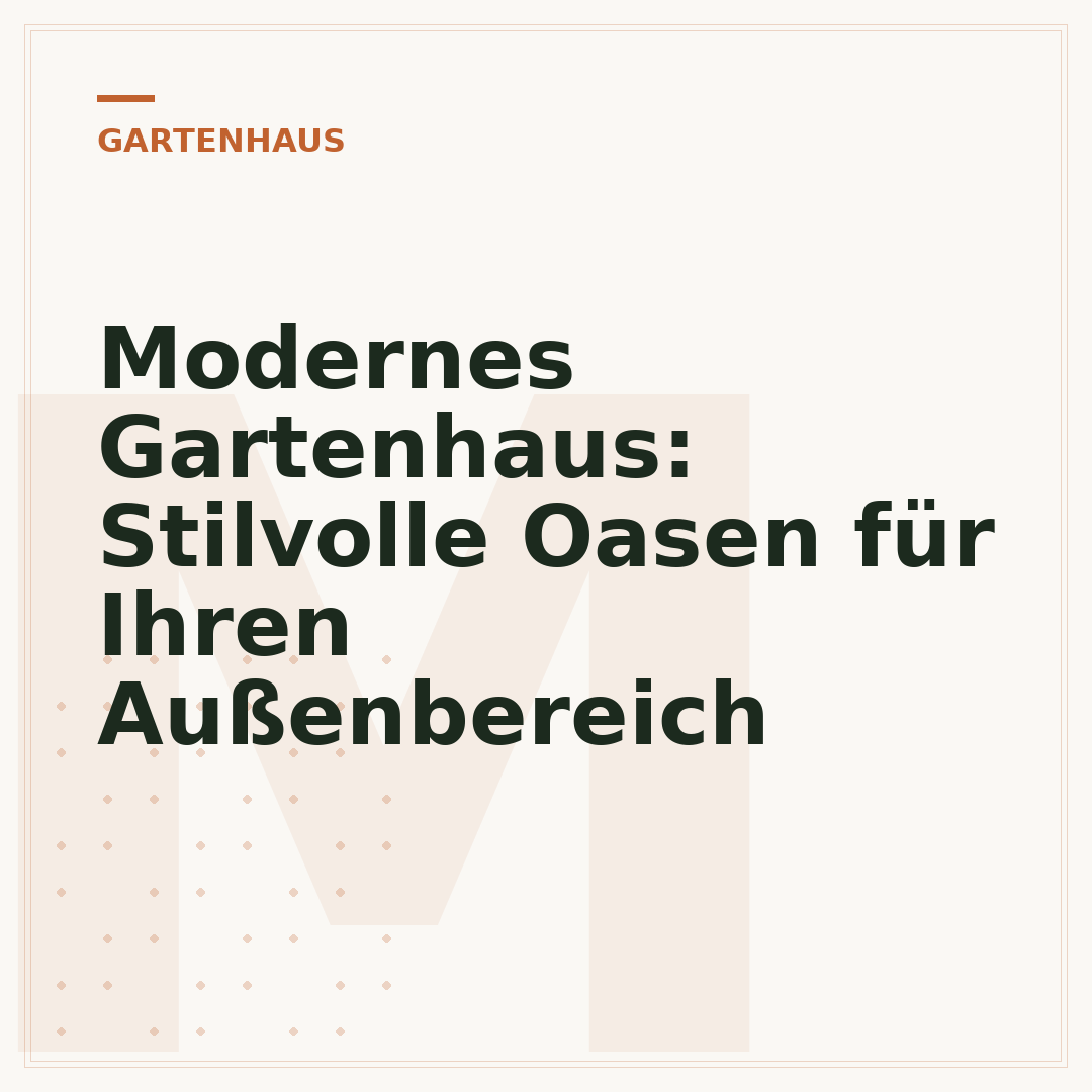 Modernes Gartenhaus: Stilvolle Oasen für Ihren Außenbereich