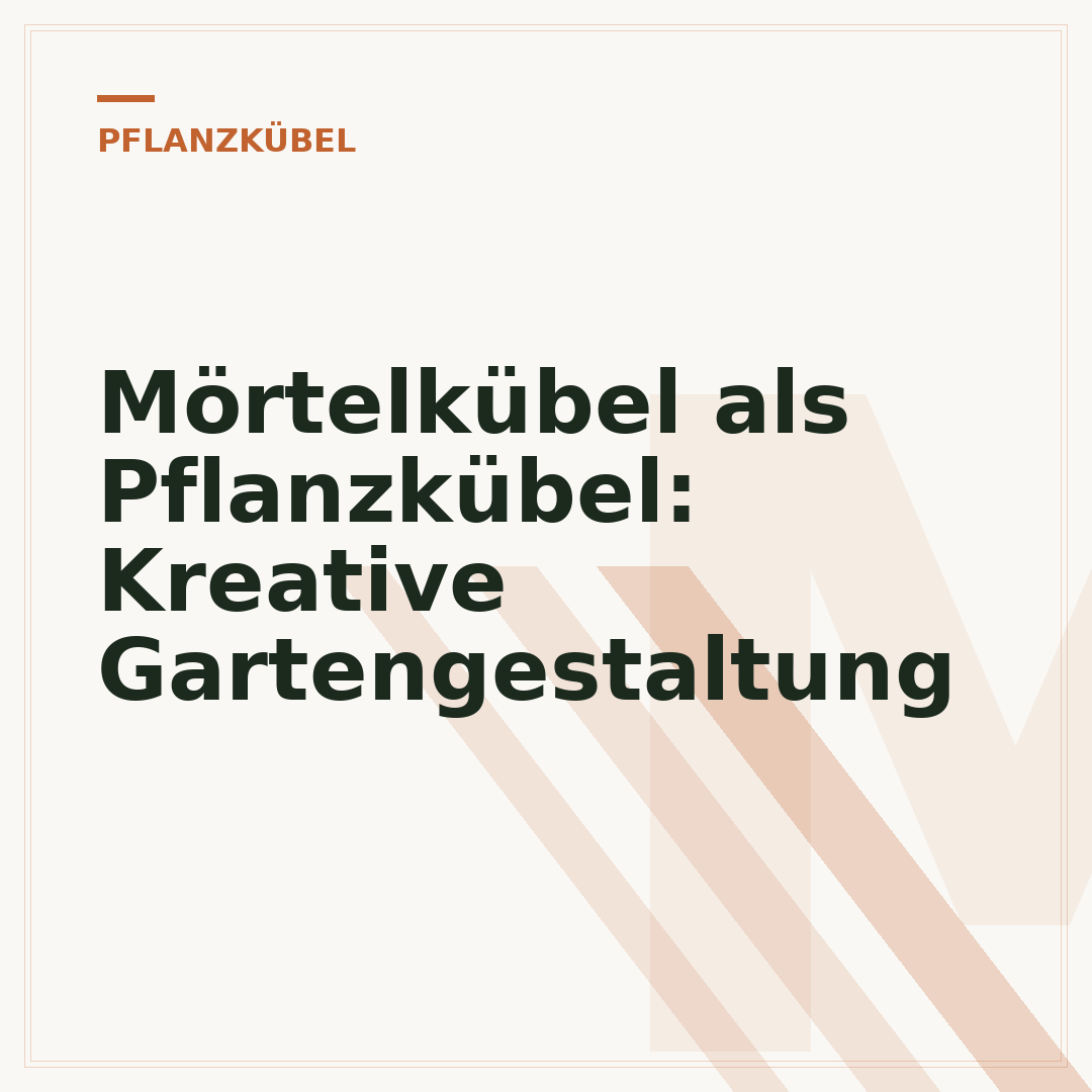 Mörtelkübel als Pflanzkübel: Kreative Gartengestaltung