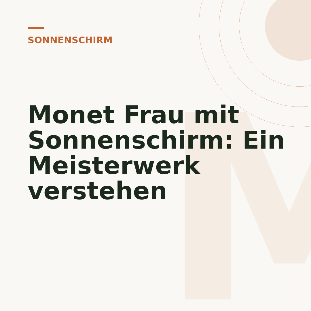 Monet Frau mit Sonnenschirm: Ein Meisterwerk verstehen