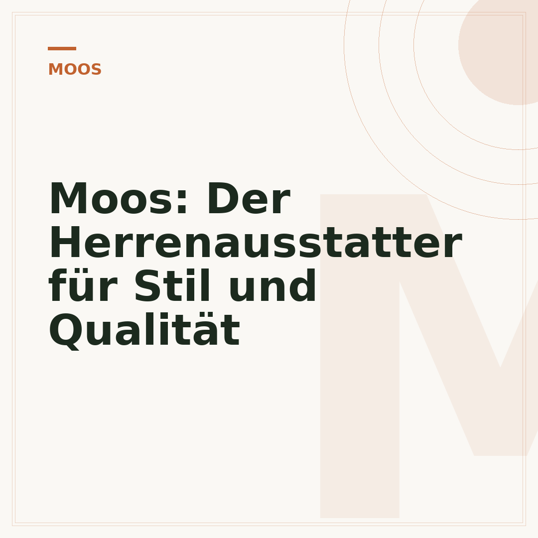 Moos: Der Herrenausstatter für Stil und Qualität