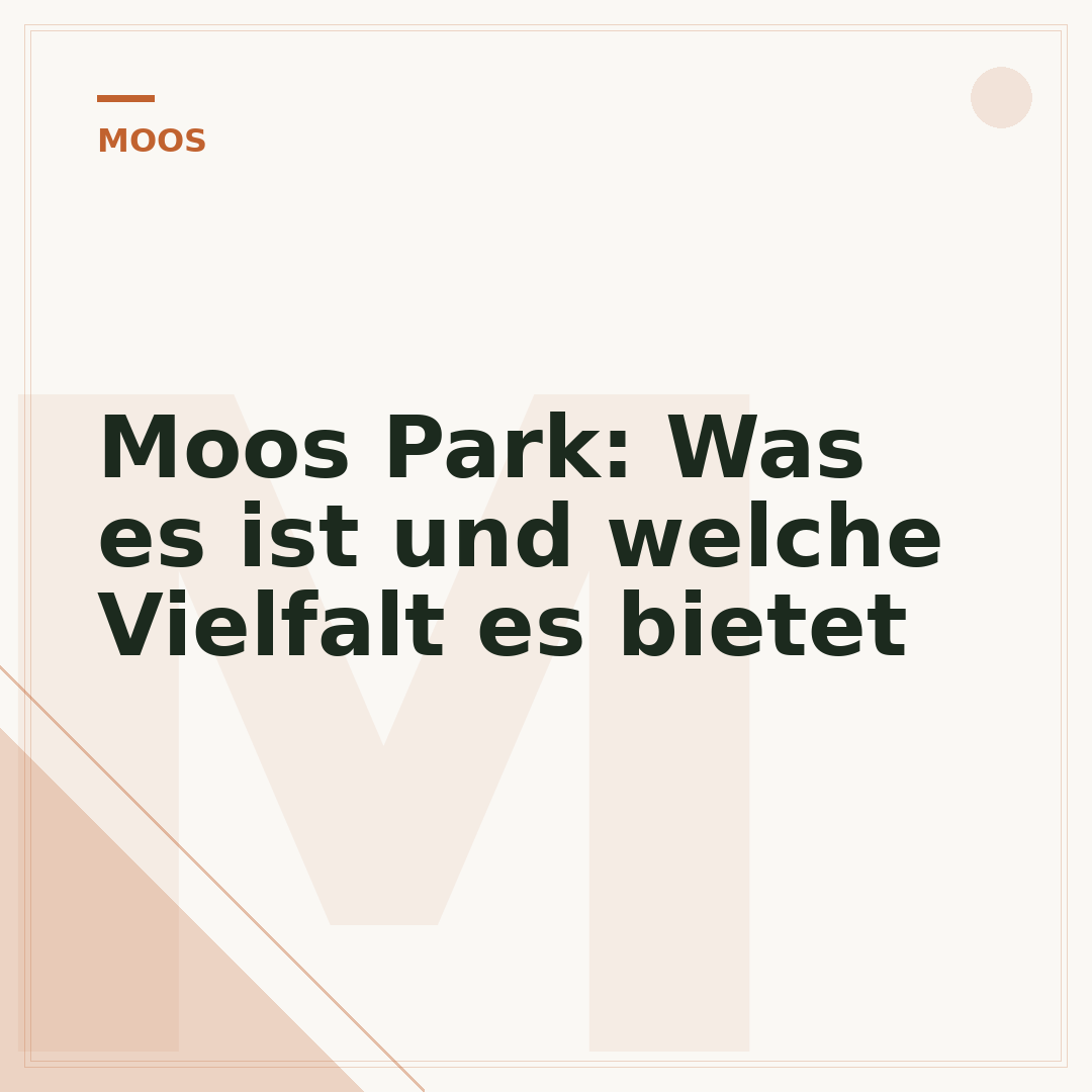 Moos Park: Was es ist und welche Vielfalt es bietet