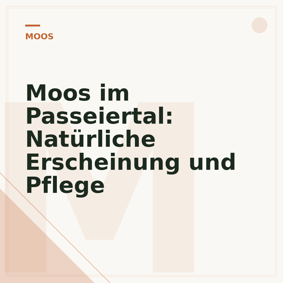 Moos im Passeiertal: Natürliche Erscheinung und Pflege