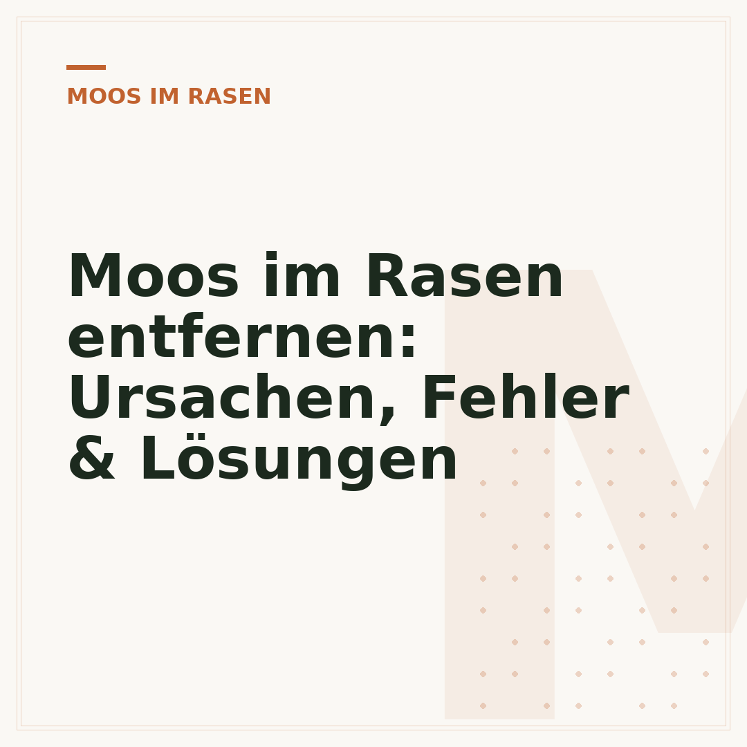 Moos im Rasen entfernen: Ursachen, Fehler & Lösungen