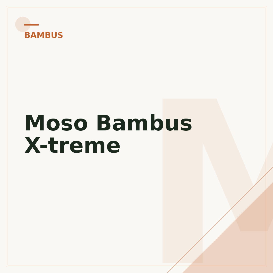Moso Bambus X-treme