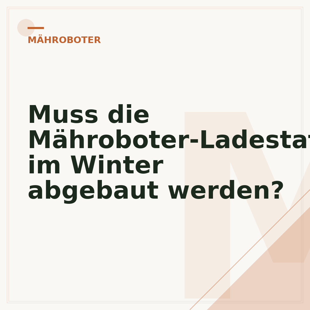 Muss die Mähroboter-Ladestation im Winter abgebaut werden?