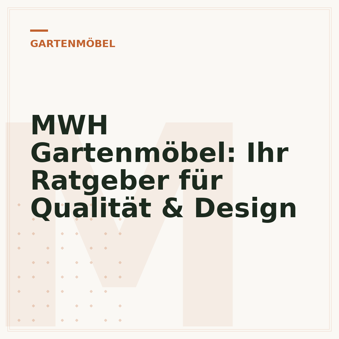 MWH Gartenmöbel: Ihr Ratgeber für Qualität & Design