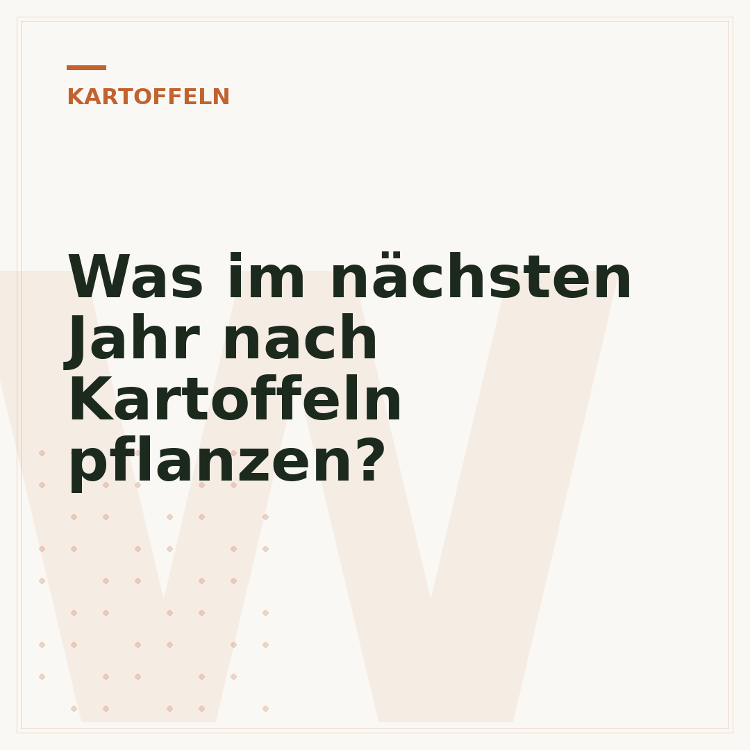 Was im nächsten Jahr nach Kartoffeln pflanzen?