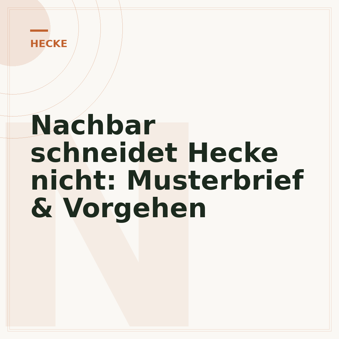Nachbar schneidet Hecke nicht: Musterbrief & Vorgehen